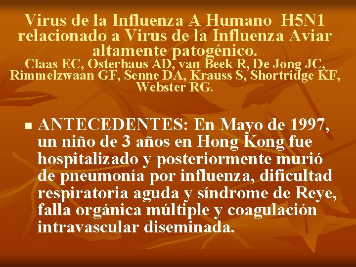 Virus de la Influenza A Humano H 5 N 1 relacionado a Virus de