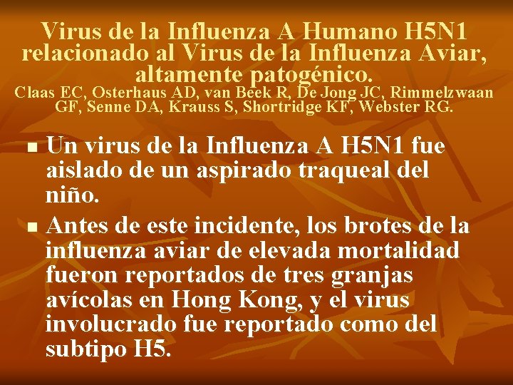Virus de la Influenza A Humano H 5 N 1 relacionado al Virus de