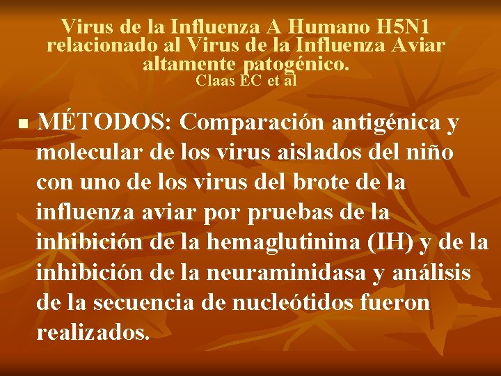 Virus de la Influenza A Humano H 5 N 1 relacionado al Virus de