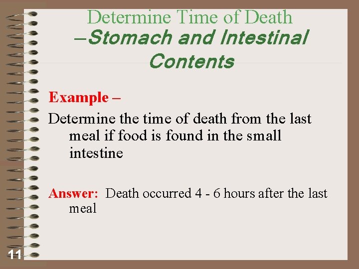 Determine Time of Death —Stomach and Intestinal Contents Example – Determine the time of