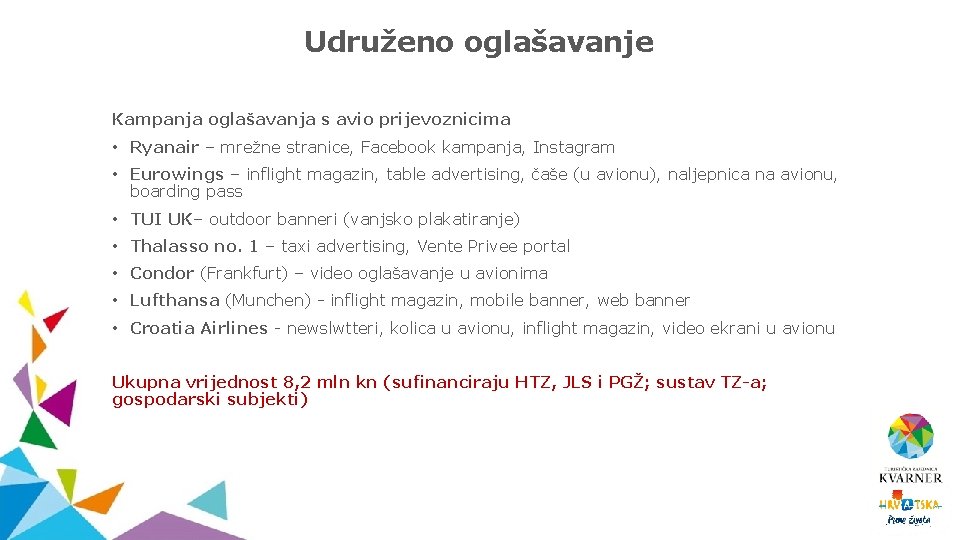 Udruženo oglašavanje Kampanja oglašavanja s avio prijevoznicima • Ryanair – mrežne stranice, Facebook kampanja,