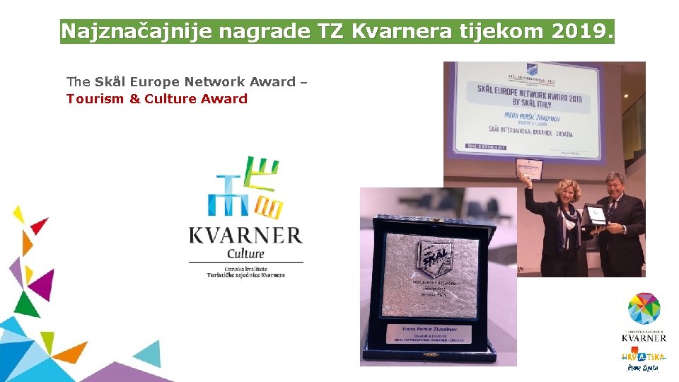 Najznačajnije nagrade TZ Kvarnera tijekom 2019. The Skål Europe Network Award – Tourism &