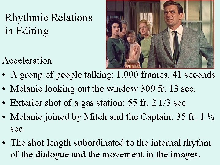 Rhythmic Relations in Editing Acceleration • A group of people talking: 1, 000 frames,
