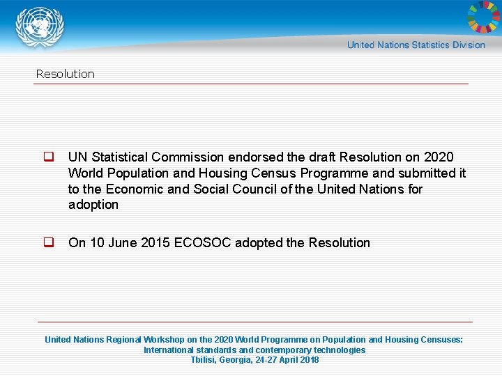 Resolution q UN Statistical Commission endorsed the draft Resolution on 2020 World Population and