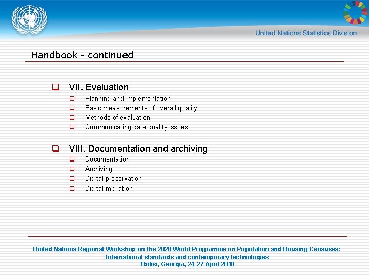 Handbook - continued q VII. Evaluation q q Planning and implementation Basic measurements of