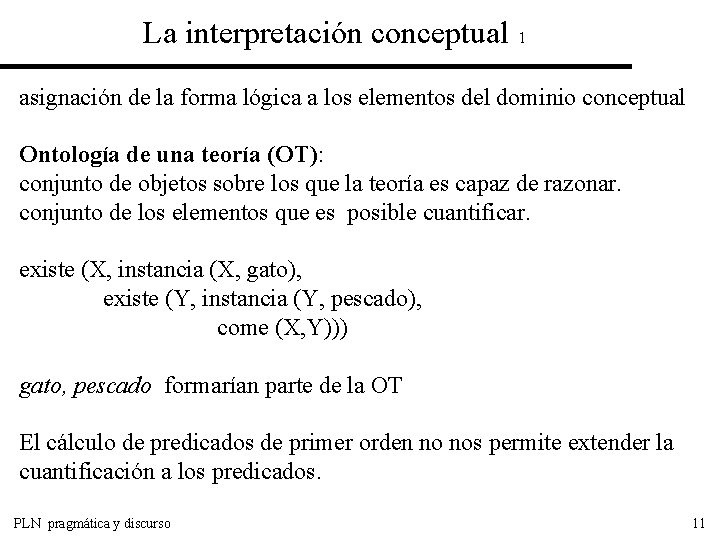 La interpretación conceptual 1 asignación de la forma lógica a los elementos del dominio