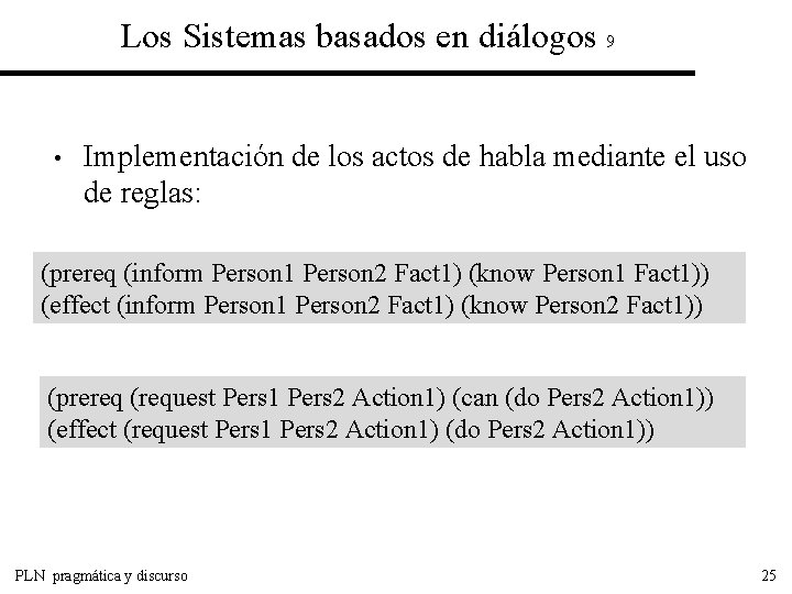 Los Sistemas basados en diálogos 9 • Implementación de los actos de habla mediante