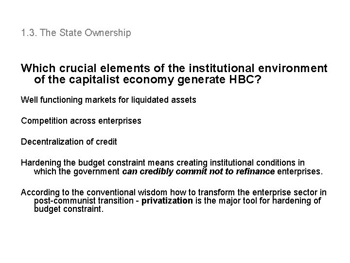 1. 3. The State Ownership Which crucial elements of the institutional environment of the