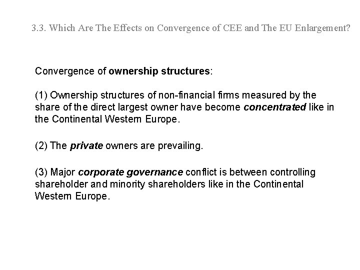 3. 3. Which Are The Effects on Convergence of CEE and The EU Enlargement?