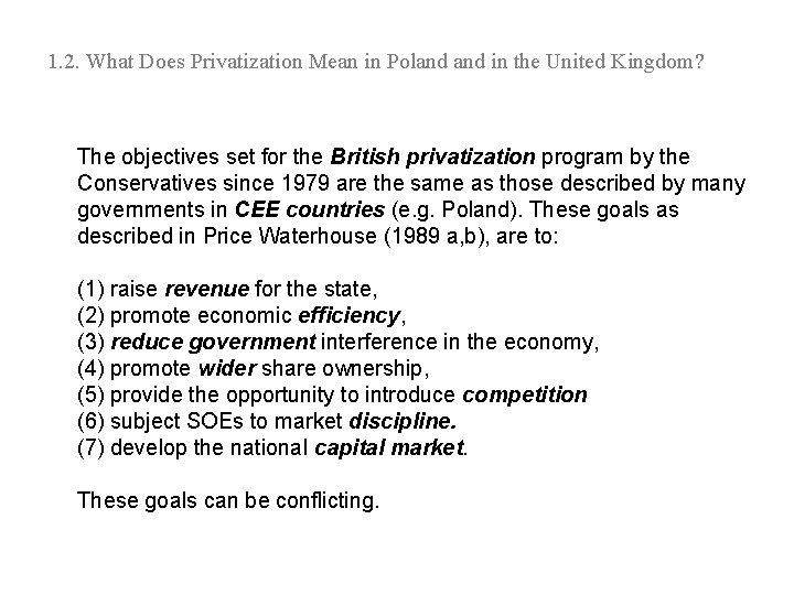 1. 2. What Does Privatization Mean in Poland in the United Kingdom? The objectives