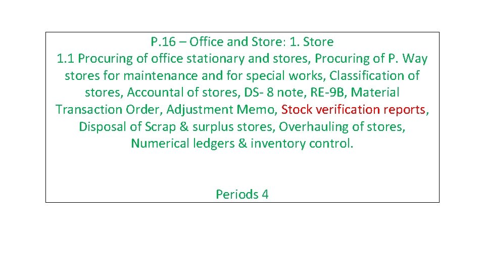 P. 16 – Office and Store: 1. Store 1. 1 Procuring of office stationary