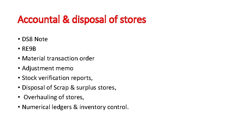 Accountal & disposal of stores • DS 8 Note • RE 9 B •