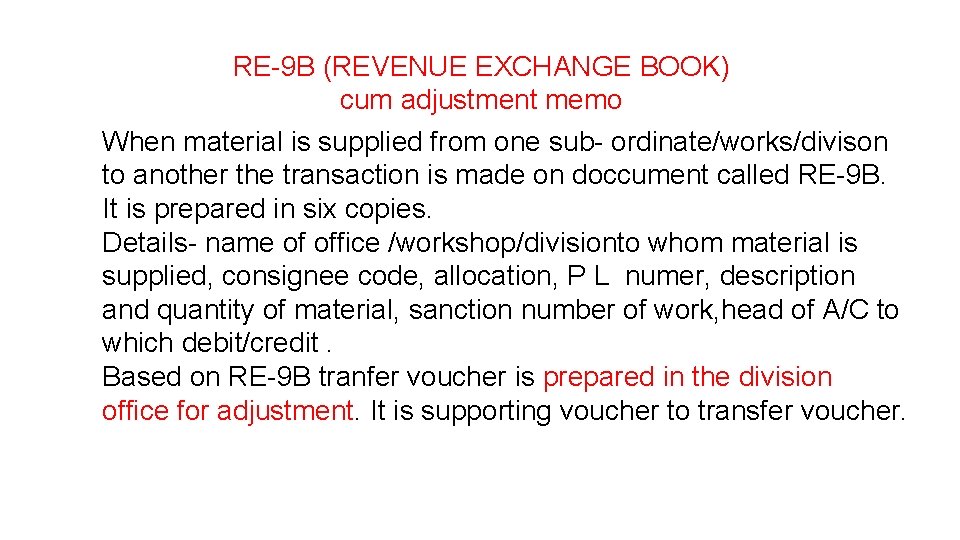 RE-9 B (REVENUE EXCHANGE BOOK) cum adjustment memo When material is supplied from one