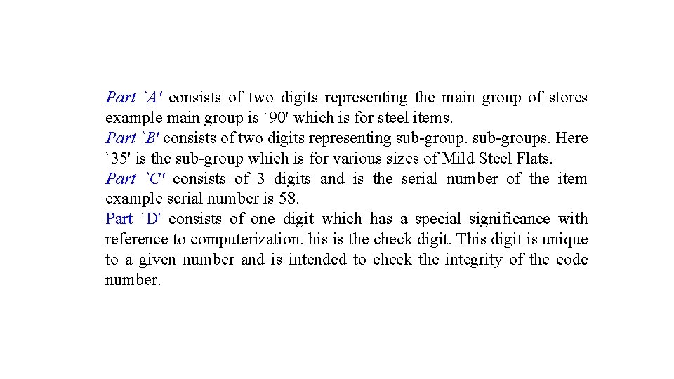 Part `A' consists of two digits representing the main group of stores example main