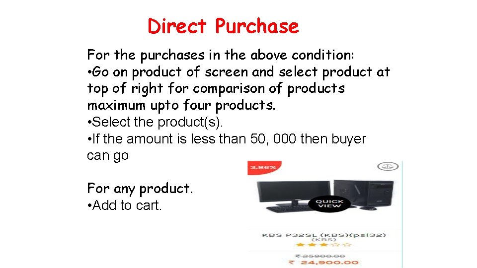 Direct Purchase For the purchases in the above condition: • Go on product of