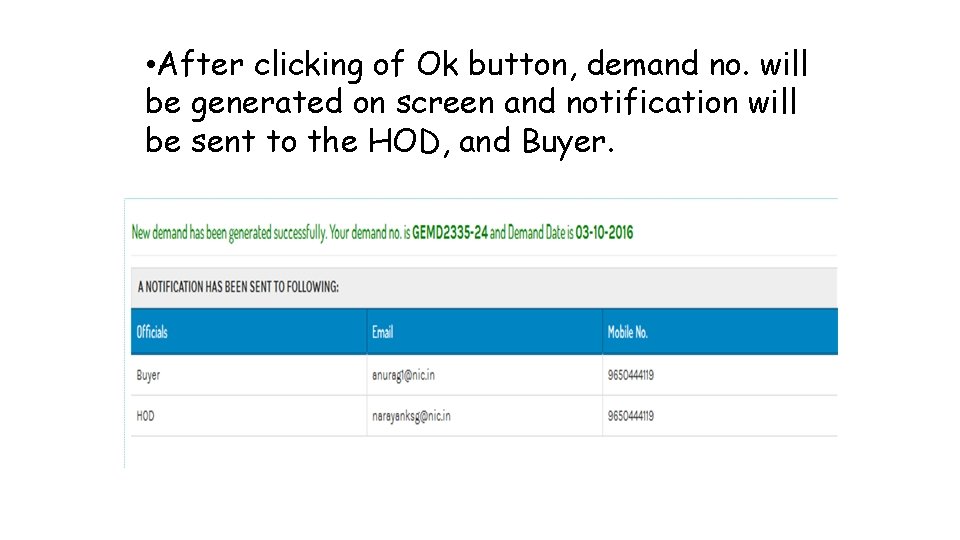  • After clicking of Ok button, demand no. will be generated on screen