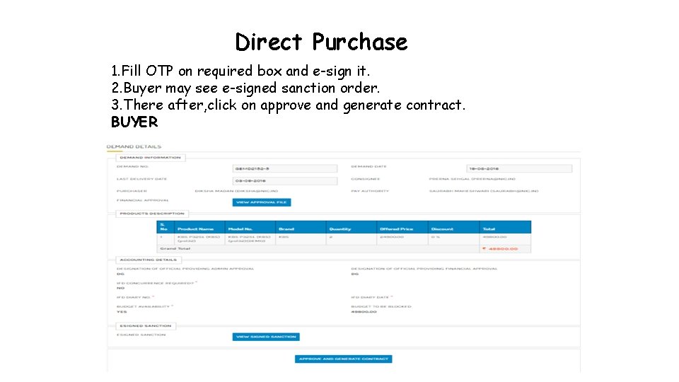 Direct Purchase 1. Fill OTP on required box and e-sign it. 2. Buyer may