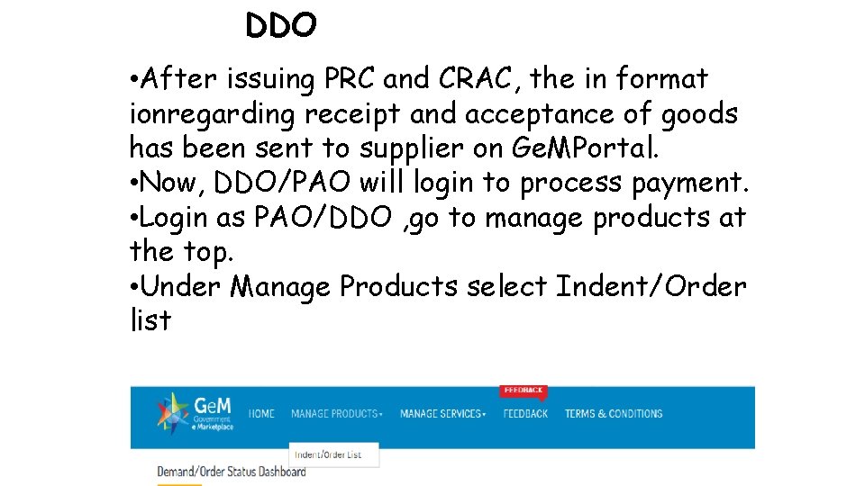 DDO • After issuing PRC and CRAC, the in format ionregarding receipt and acceptance