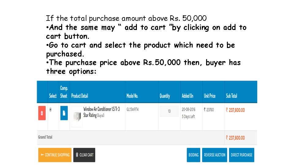 If the total purchase amount above Rs. 50, 000 • And the same may