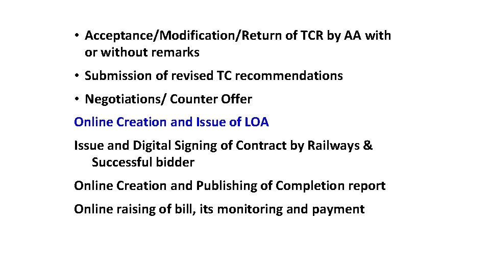  • Acceptance/Modification/Return of TCR by AA with or without remarks • Submission of