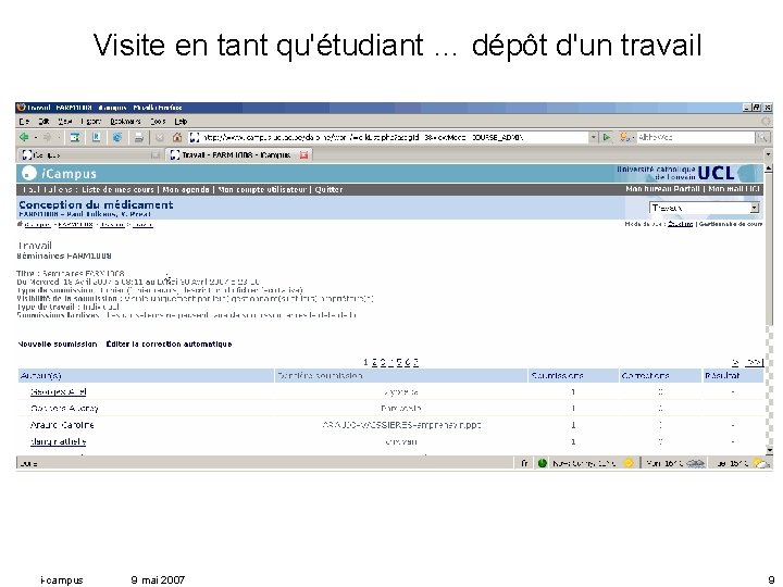 Visite en tant qu'étudiant … dépôt d'un travail i-campus 9 mai 2007 9 