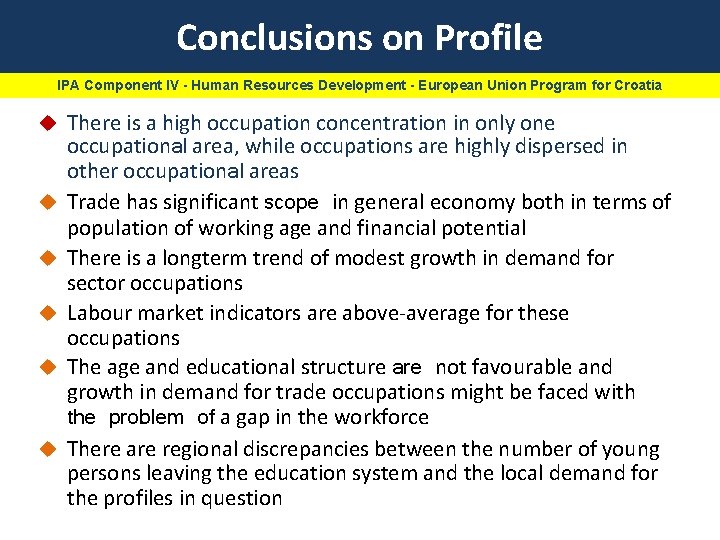 Conclusions on Profile IPA Component IV - Human Resources Development - European Union Program