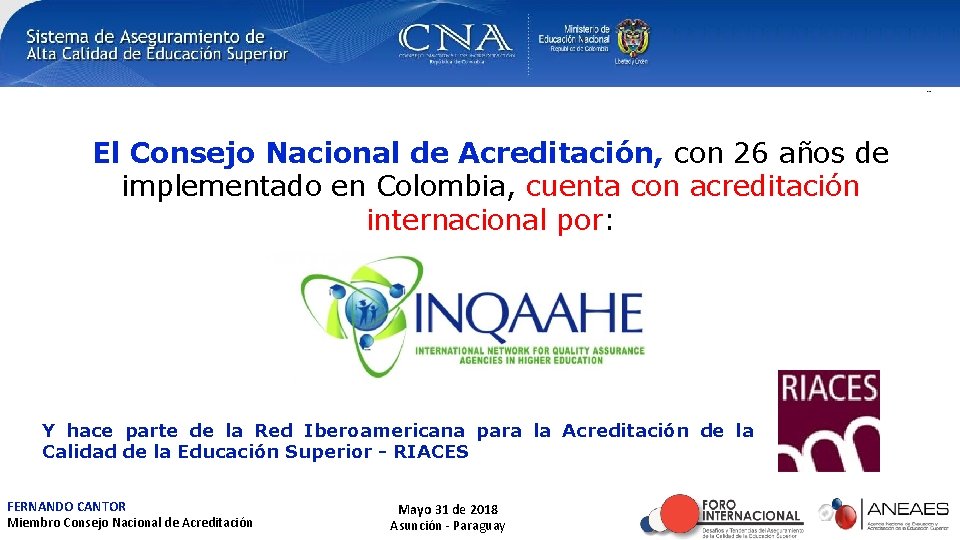 El Consejo Nacional de Acreditación, con 26 años de implementado en Colombia, cuenta con