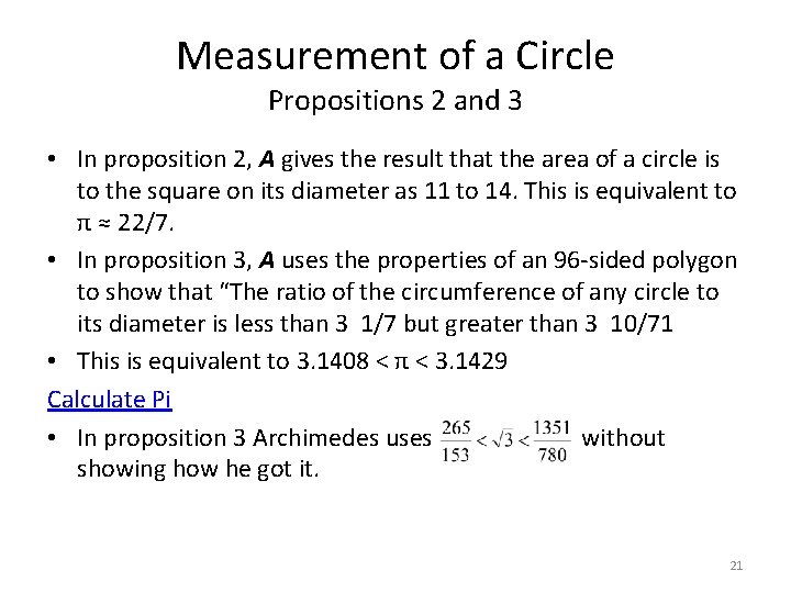 Measurement of a Circle Propositions 2 and 3 • In proposition 2, A gives