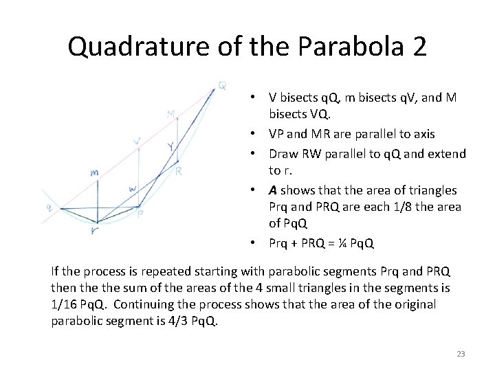 Quadrature of the Parabola 2 • V bisects q. Q, m bisects q. V,