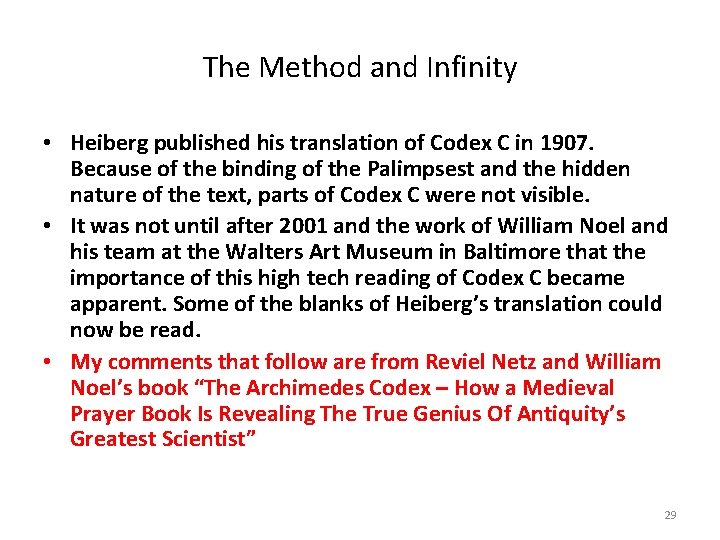 The Method and Infinity • Heiberg published his translation of Codex C in 1907.