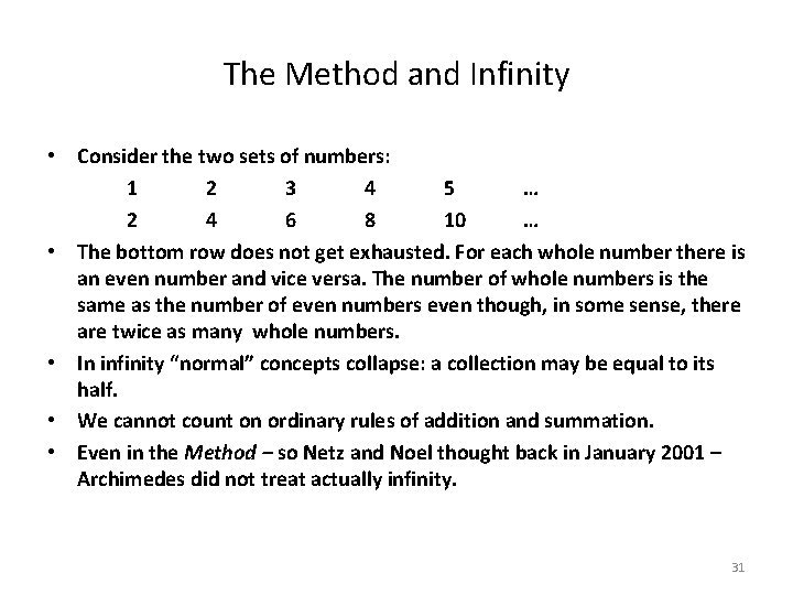 The Method and Infinity • Consider the two sets of numbers: 1 2 3