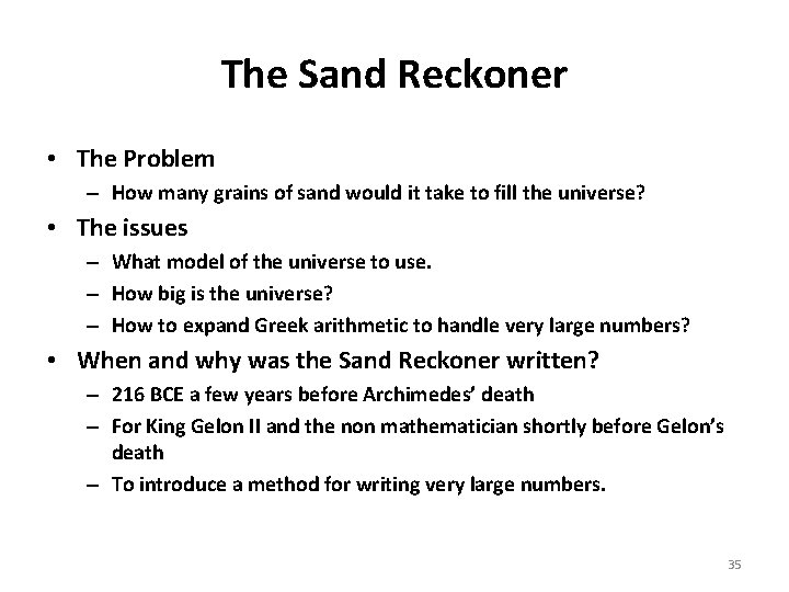 The Sand Reckoner • The Problem – How many grains of sand would it