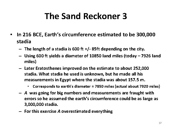 The Sand Reckoner 3 • In 216 BCE, Earth’s circumference estimated to be 300,