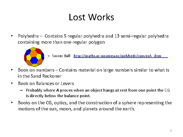 Lost Works • Polyhedra – Contains 5 regular polyhedra and 13 semi-regular polyhedra containing