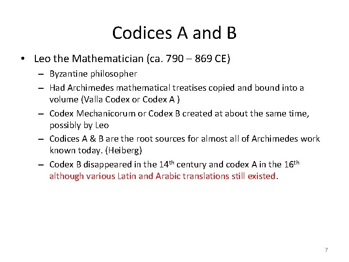 Codices A and B • Leo the Mathematician (ca. 790 – 869 CE) –