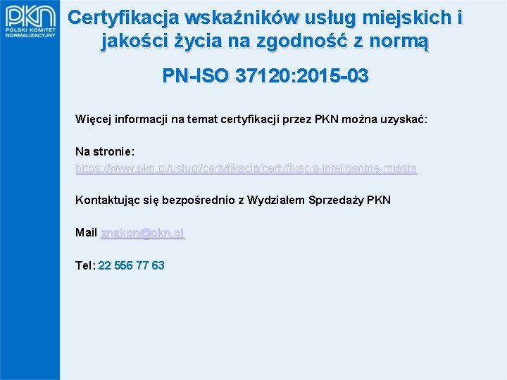 Certyfikacja wskaźników usług miejskich i jakości życia na zgodność z normą PN-ISO 37120: 2015