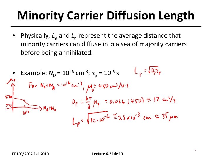 Minority Carrier Diffusion Length • Physically, Lp and Ln represent the average distance that