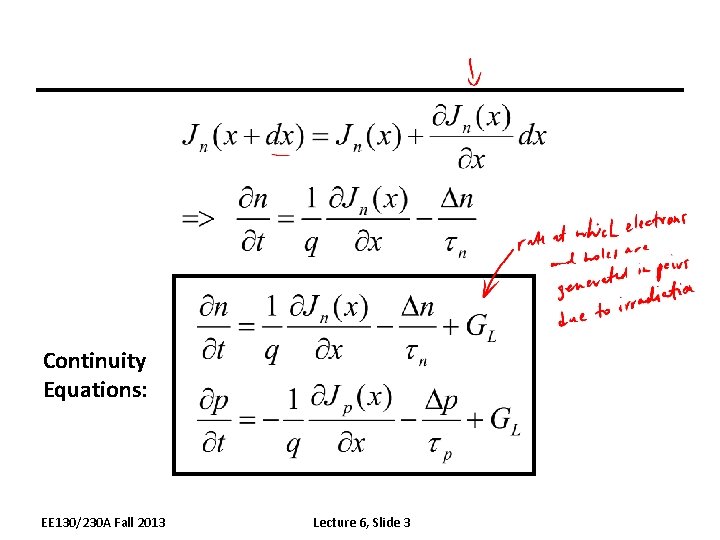 Continuity Equations: EE 130/230 A Fall 2013 Lecture 6, Slide 3 