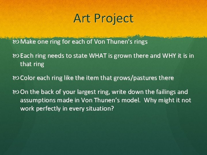 Art Project Make one ring for each of Von Thunen’s rings Each ring needs