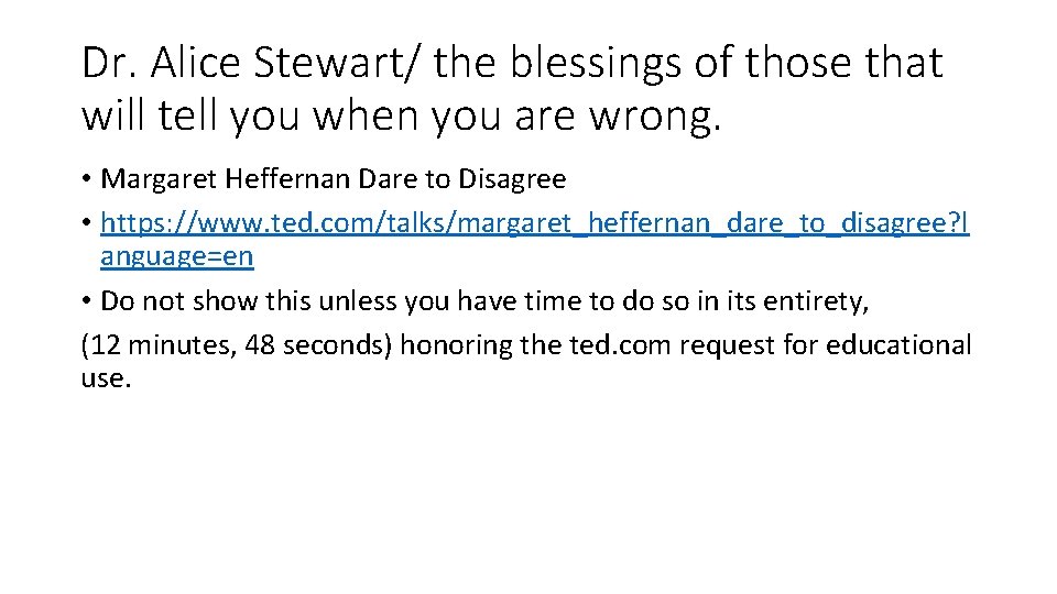 Dr. Alice Stewart/ the blessings of those that will tell you when you are Dr. Alice Stewart/ the blessings of those that will tell you when you are