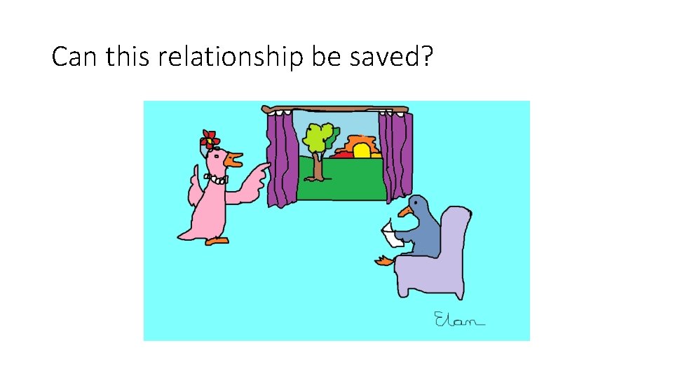 Can this relationship be saved? Can this relationship be saved?