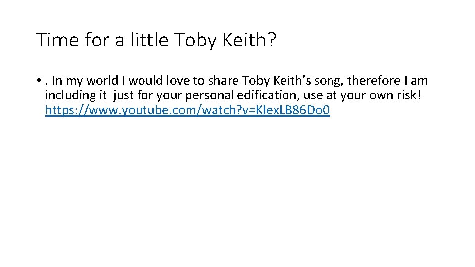 Time for a little Toby Keith? • . In my world I would love Time for a little Toby Keith? • . In my world I would love