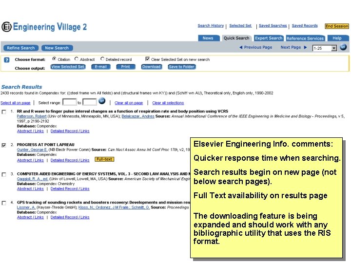 Elsevier Engineering Info. comments: Quicker response time when searching. Search results begin on new