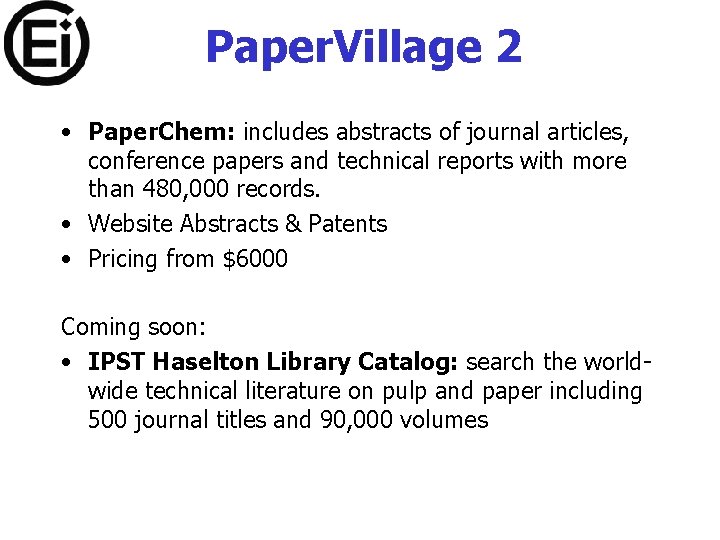 Paper. Village 2 • Paper. Chem: includes abstracts of journal articles, conference papers and