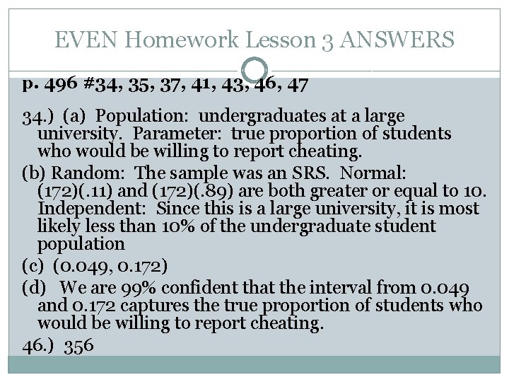 EVEN Homework Lesson 3 ANSWERS p. 496 #34, 35, 37, 41, 43, 46, 47