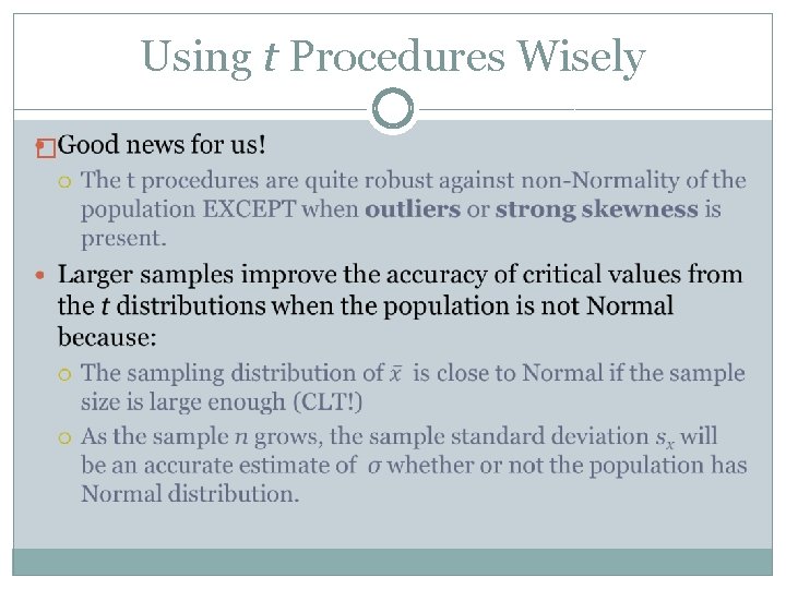 Using t Procedures Wisely � 