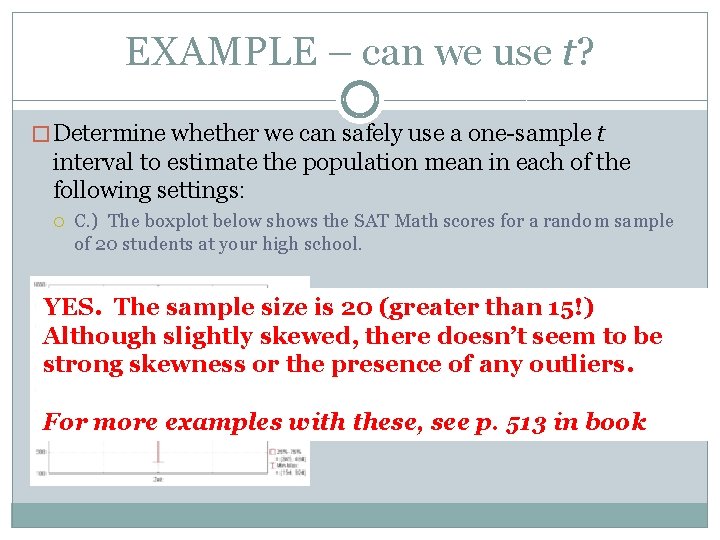 EXAMPLE – can we use t? � Determine whether we can safely use a