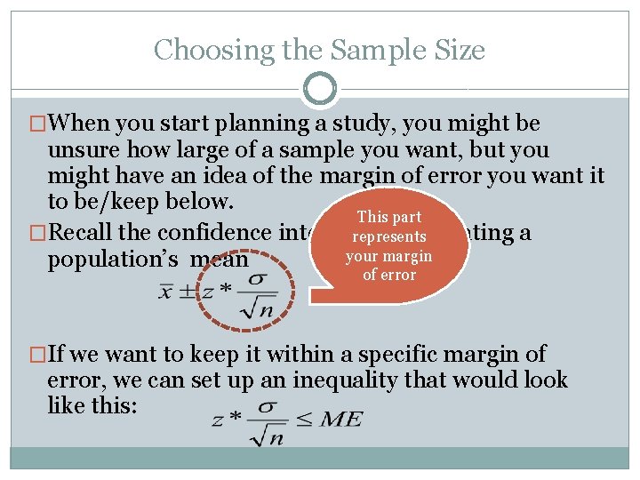Choosing the Sample Size �When you start planning a study, you might be unsure