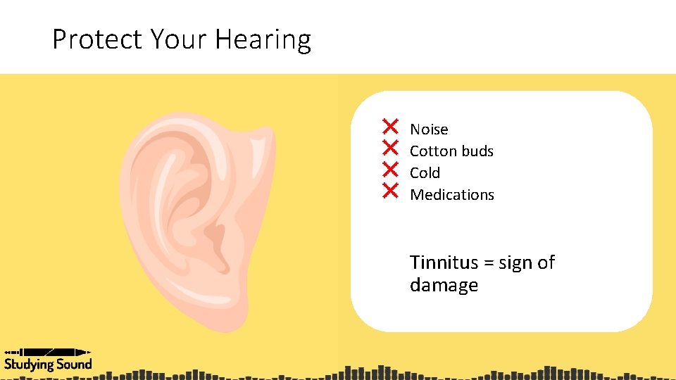 Protect Your Hearing Noise Cotton buds Cold Medications Tinnitus = sign of damage 