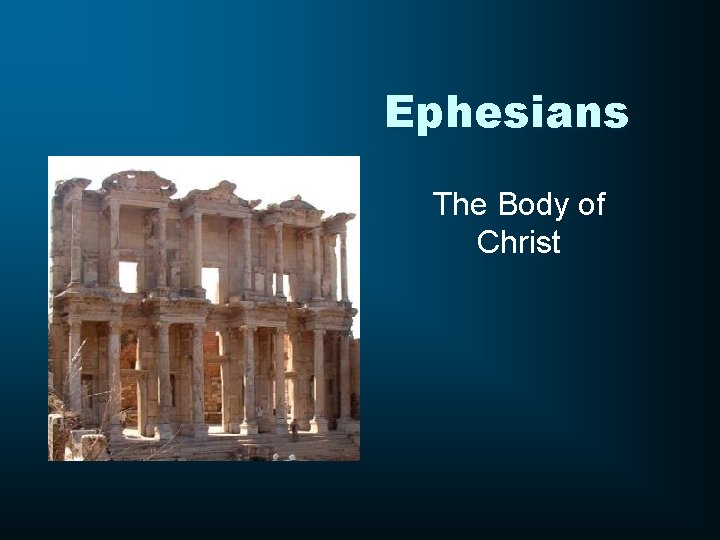 Ephesians The Body of Christ 